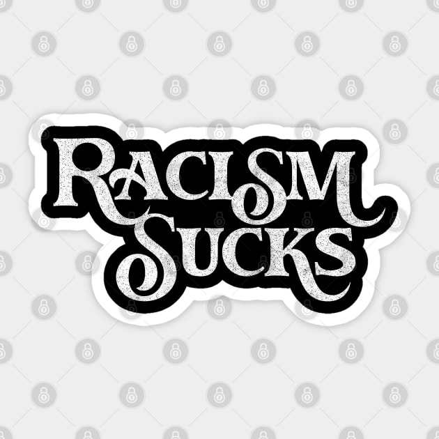 Racism Sucks! Sticker by DankFutura